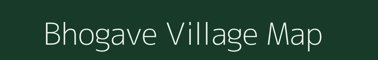 Bhogave village map in Maharashtra