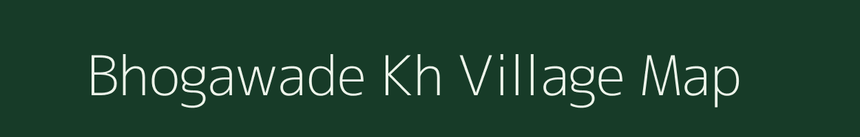 Bhogawade Kh village map in Maharashtra