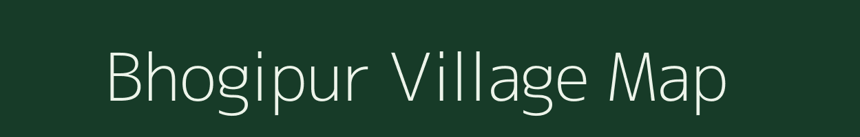 Bhogipur village map in Bihar