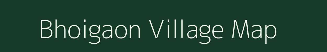 Bhoigaon village map in Maharashtra