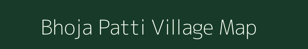 Bhoja Patti village map in Uttar Pradesh