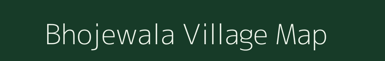 Bhojewala village map in Rajasthan