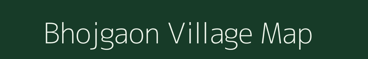 Bhojgaon village map in Maharashtra