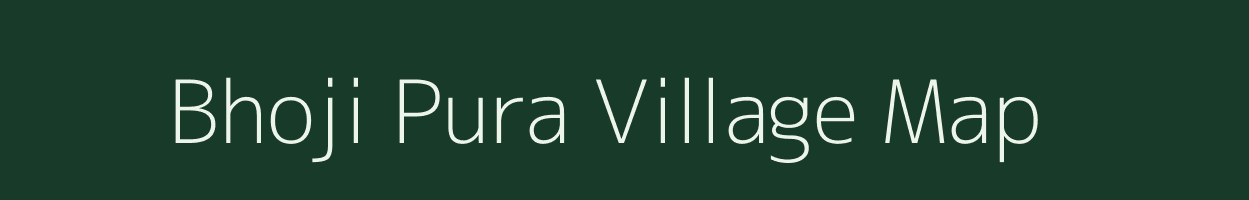 Bhoji Pura village map in Uttar Pradesh