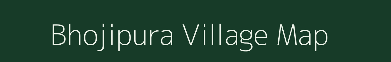 Bhojipura village map in Uttar Pradesh