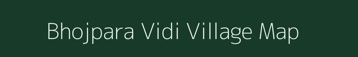 Bhojpara Vidi village map in Gujarat