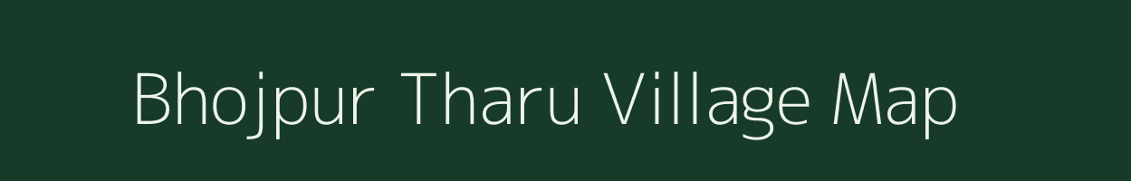 Bhojpur Tharu village map in Uttar Pradesh