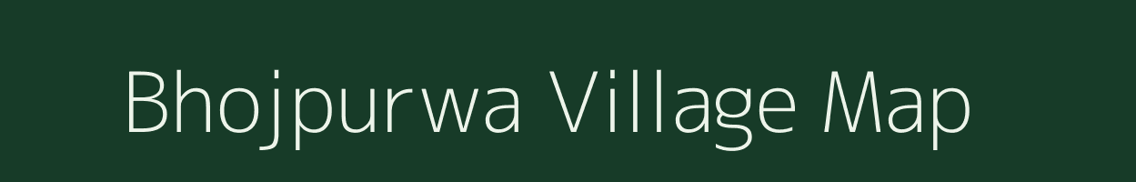 Bhojpurwa village map in Bihar