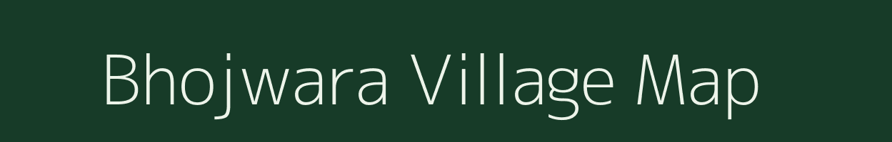 Bhojwara village map in Rajasthan