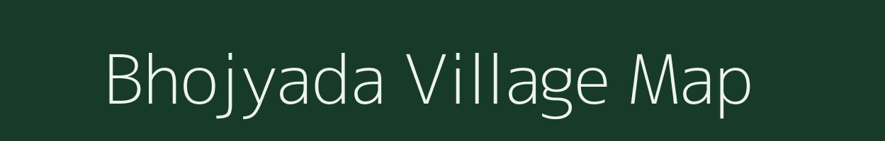 Bhojyada village map in Rajasthan