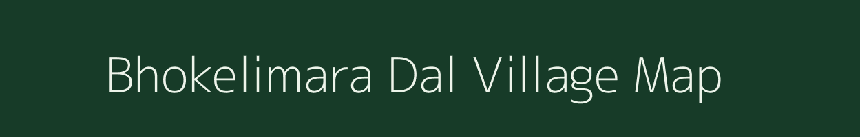 Bhokelimara Dal village map in Assam