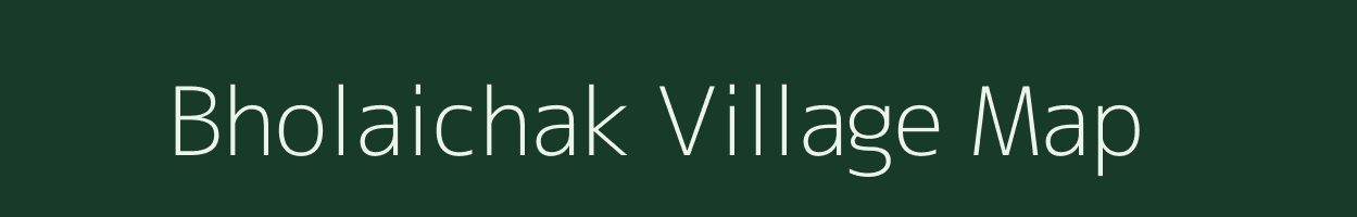 Bholaichak village map in West Bengal