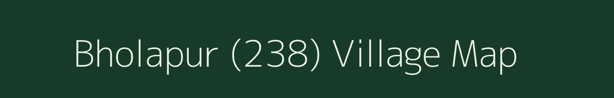 Bholapur (238) village map in Punjab