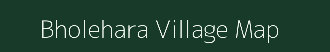 Bholehara village map in Madhya Pradesh