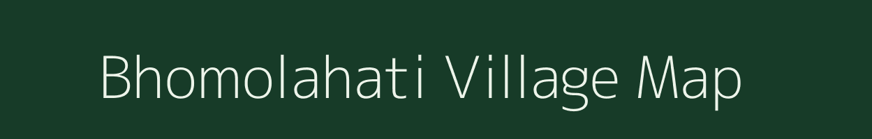 Bhomolahati village map in Assam