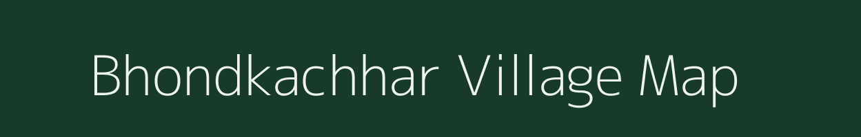 Bhondkachhar village map in Chhattisgarh