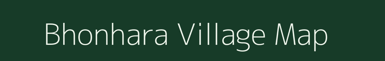 Bhonhara village map in Madhya Pradesh