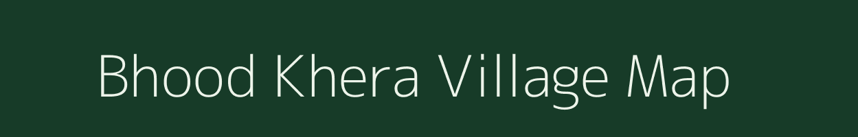 Bhood Khera village map in Rajasthan