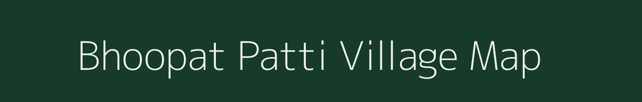 Bhoopat Patti village map in Uttar Pradesh