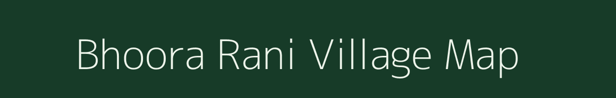 Bhoora Rani village map in Uttarakhand