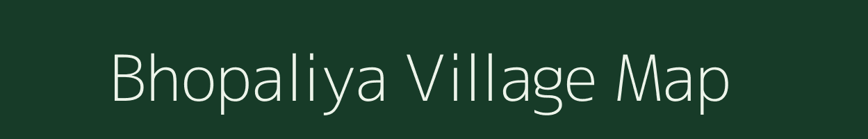 Bhopaliya village map in Madhya Pradesh