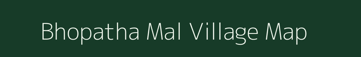 Bhopatha Mal village map in Madhya Pradesh