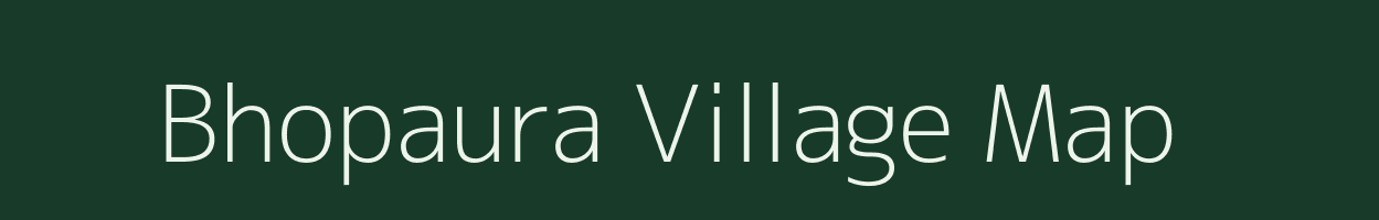 Bhopaura village map in Uttar Pradesh