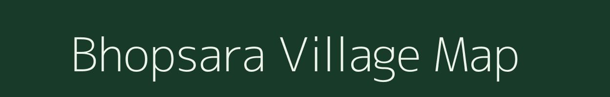 Bhopsara village map in Chhattisgarh