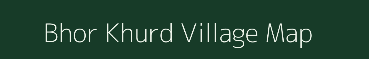 Bhor Khurd village map in Uttar Pradesh