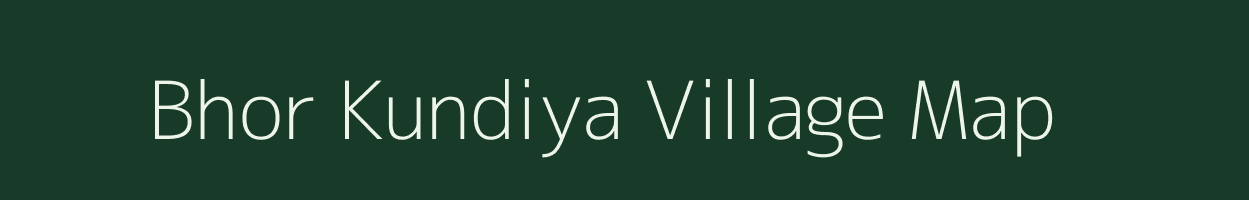 Bhor Kundiya village map in Madhya Pradesh