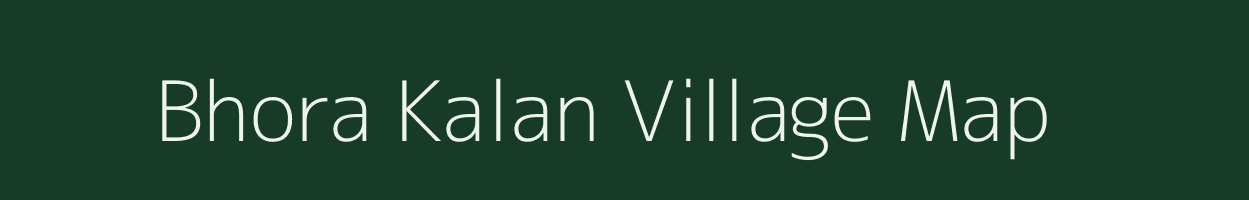 Bhora Kalan village map in Uttar Pradesh