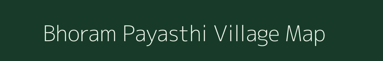 Bhoram Payasthi village map in West Bengal