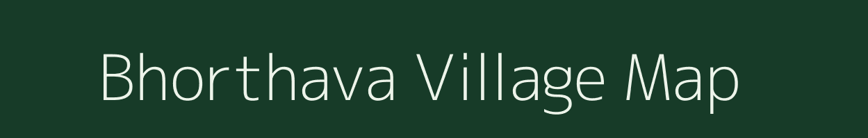 Bhorthava village map in Gujarat