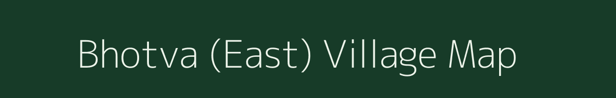 Bhotva (East) village map in Gujarat