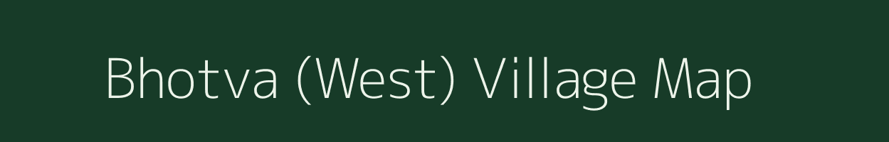 Bhotva (West) village map in Gujarat