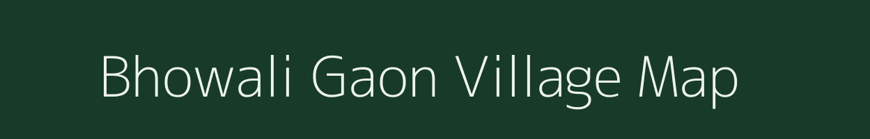 Bhowali Gaon village map in Uttarakhand