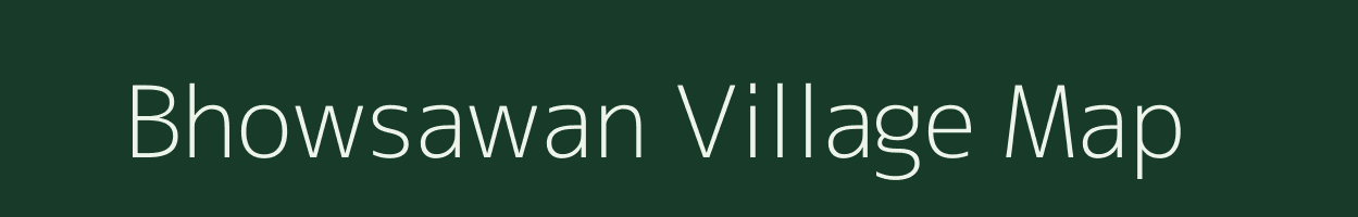 Bhowsawan village map in Uttar Pradesh