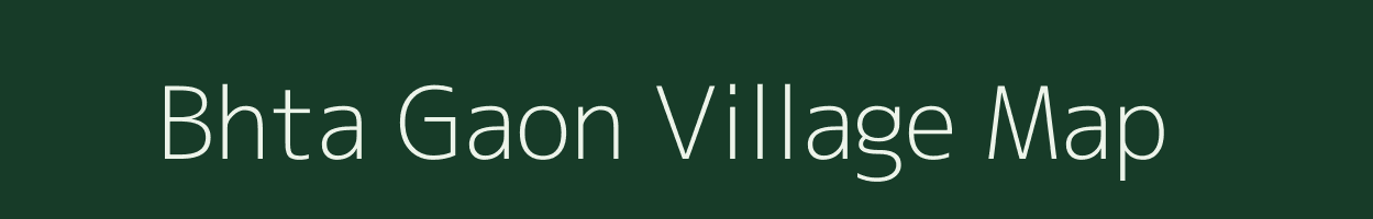 Bhta Gaon village map in Assam