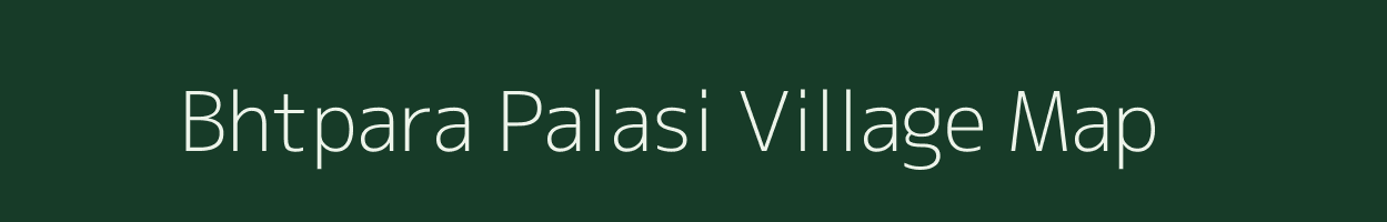 Bhtpara Palasi village map in West Bengal