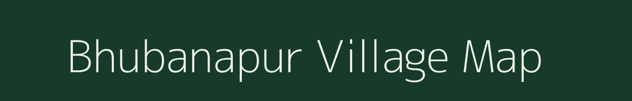 Bhubanapur village map in Odisha