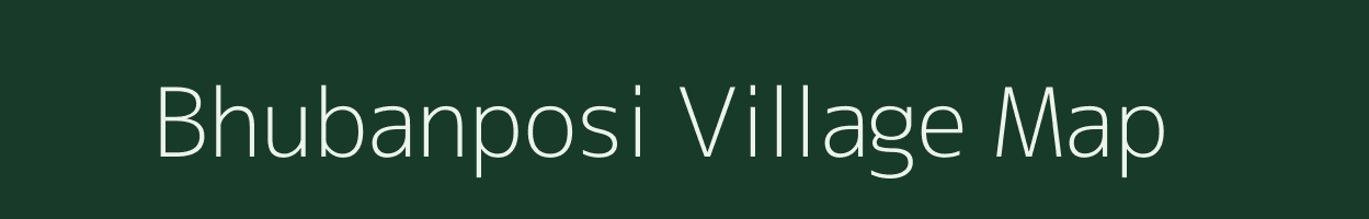 Bhubanposi village map in Odisha