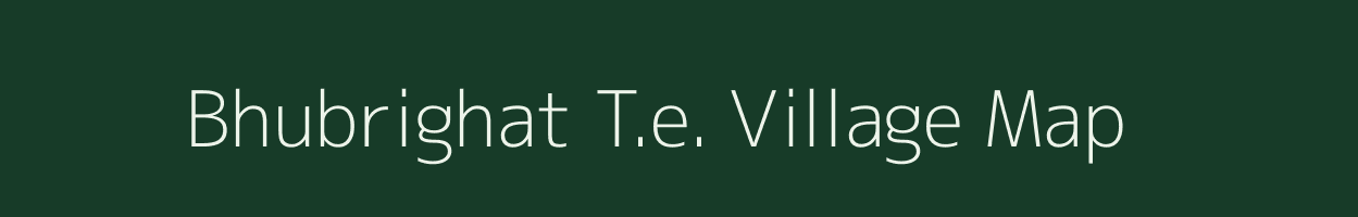 Bhubrighat T.e. village map in Assam