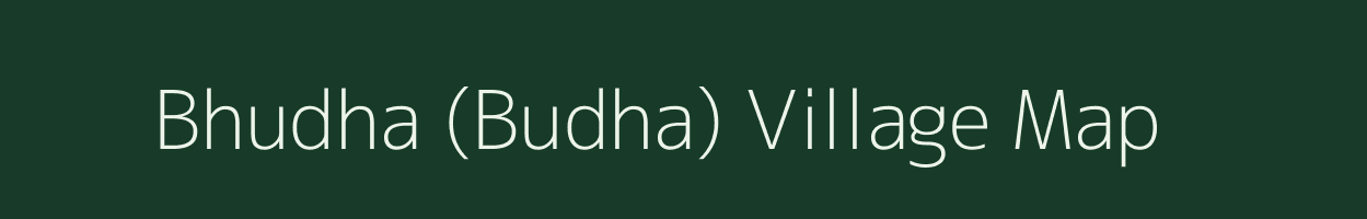 Bhudha (Budha) village map in Gujarat