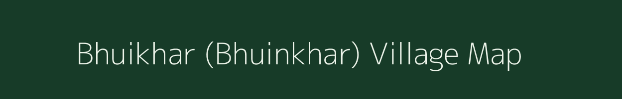 Bhuikhar (Bhuinkhar) village map in Odisha