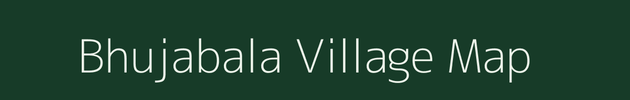 Bhujabala village map in Odisha