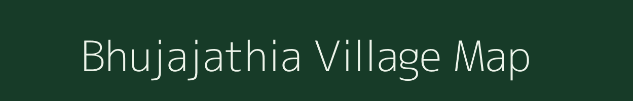 Bhujajathia village map in Odisha