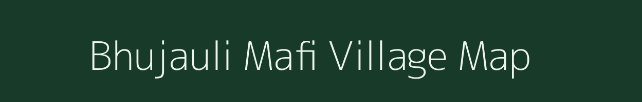 Bhujauli Mafi village map in Uttar Pradesh