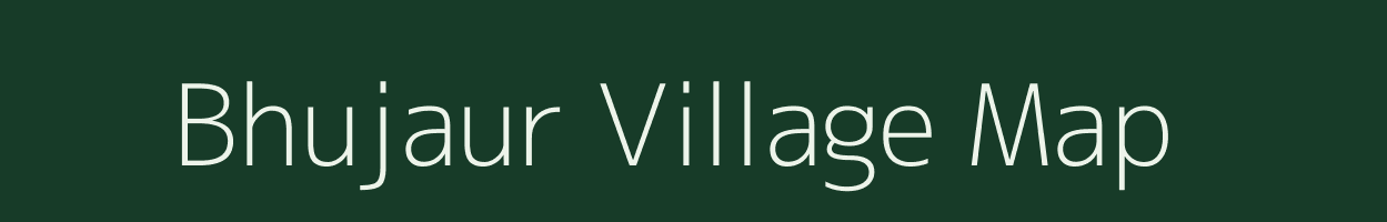 Bhujaur village map in Bihar