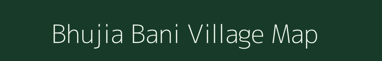 Bhujia Bani village map in West Bengal