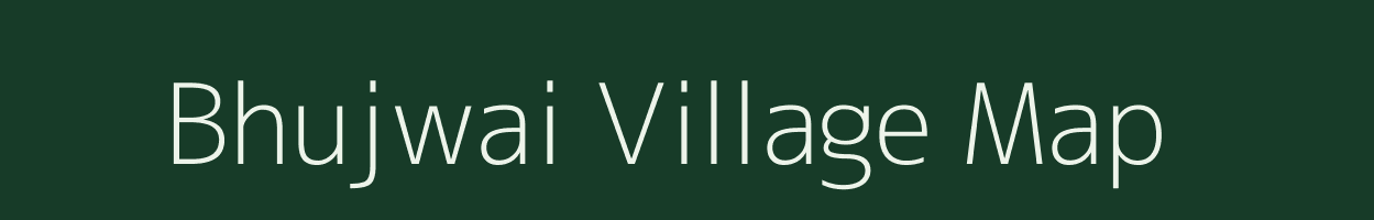 Bhujwai village map in Madhya Pradesh